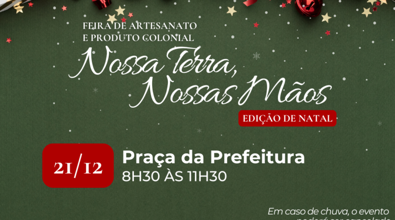 Feira “Nossa Terra, Nossas Mãos” terá edição especial de Natal neste sábado