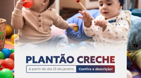 Creches municipais de São João Batista funcionarão em regime de plantão a partir de 23 de janeiro
