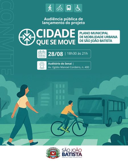 Prefeitura de São João Batista realizará audiência pública no dia 28 de agosto para lançamento do projeto “Cidade que se Move”