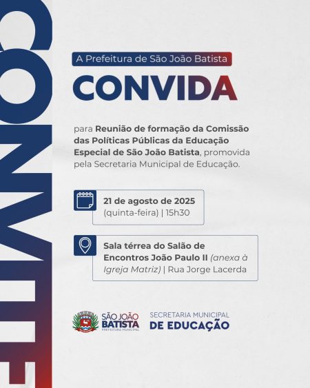 Secretaria de Educação de São João Batista promove reunião nesta quinta-feira (21/08) para formação da Comissão de Políticas Públicas da Educação Especial