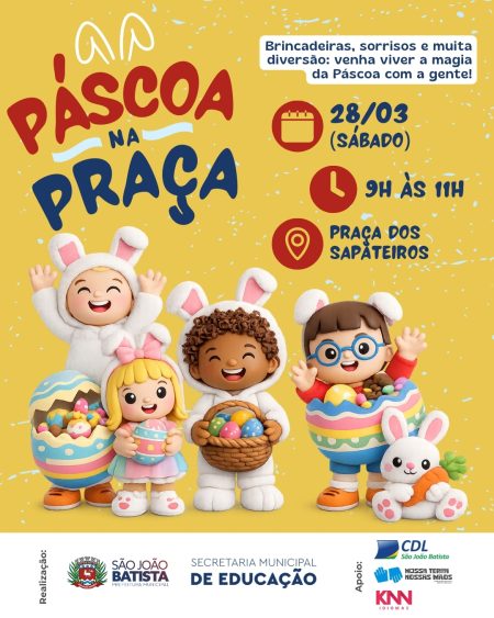Páscoa na Praça: Prefeitura promoverá evento especial dedicado às crianças e famílias de São João Batista no dia 28 de março