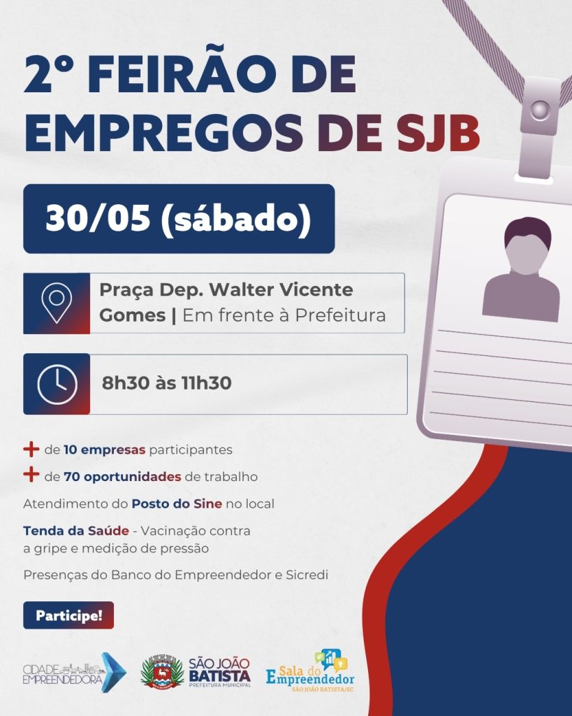 Com oferta de mais de 70 vagas, 2º Feirão de Empregos de São João Batista acontece neste sábado (30/05)